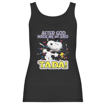 Snoopy After God Made Me Said Tada Women Tank Top | Favorety UK