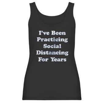 I Have Been Social Distancing For Years Funny Introvert Women Tank Top | Favorety AU