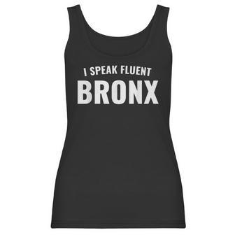 I Speak Fluent Bronx Funny Sarcastic Women Tank Top | Favorety CA