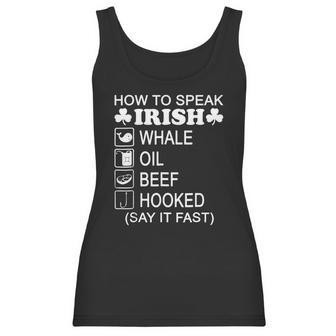 How To Speak Irish Whale Oil Beef Hooked St Patricks T-Shirt Women Tank Top | Favorety UK