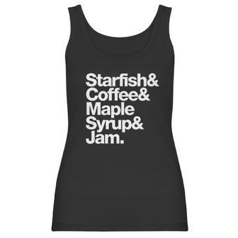 Starfish And Coffee Maple Syrup And Jam Women Tank Top | Favorety CA