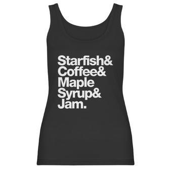 Starfish And Coffee Maple Syrup And Jam Women Tank Top | Favorety DE