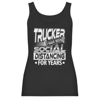 Trucker I Have Been Social Distancing For Years Women Tank Top | Favorety UK