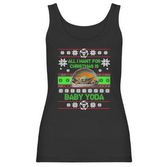 Ugly Christmas All I Want For Christmas Is Baby Yoda Sweater Women Tank Top | Favorety UK