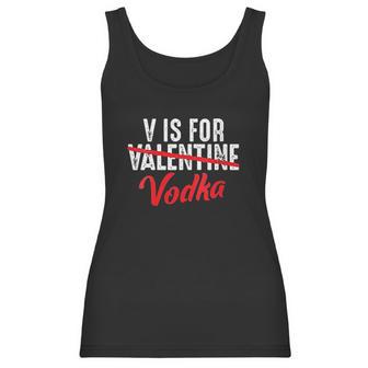 V Is For Valentine Slash Vodka Funny Vodka Lover Valentine Women Tank Top | Favorety CA