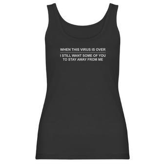 When This Virus Is Over Sarcastic Women Tank Top | Favorety DE