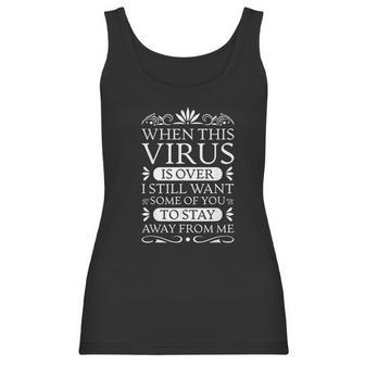 When This Virus Is Over Stay Away From Me Funny Sarcastic Women Tank Top | Favorety DE