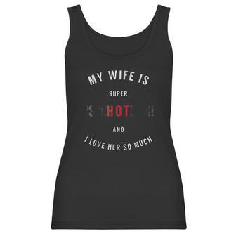 My Wife Is Super Psychotic And I Love Her So Much Women Tank Top | Favorety CA