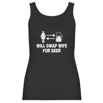 Will Swap Wife For Beer Women Tank Top | Favorety CA