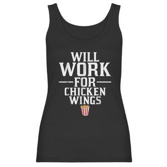 Will Work For Chicken Wings Junk Food Women Tank Top | Favorety