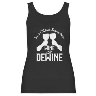 Wine With Dewine Its 2 Oclock Somewhere Women Tank Top | Favorety AU