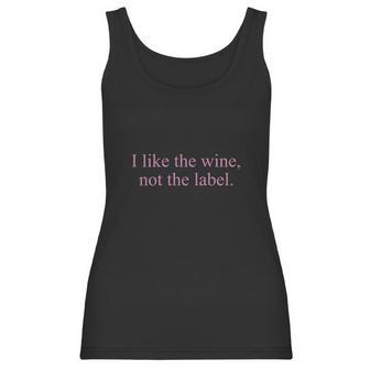 I Like The Wine Not The Label David Rose Schitts Creek Women Tank Top | Favorety UK