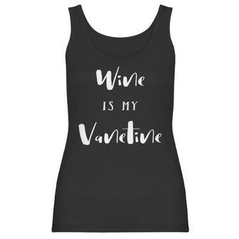 Wine Is My Valentine By Kep Designs Women Tank Top | Favorety CA