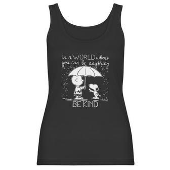 In A World Where You Can Be Anything Be Kind Snoopy And Charlie Brown Women Tank Top | Favorety