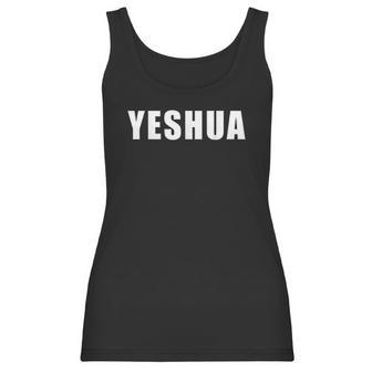 Yeshua Hebrew Name Of Jesus Christian Messianic Jew Women Tank Top | Favorety CA