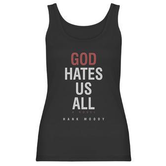 Zhang God Hates Us All Hank Moody Women Tank Top | Favorety AU