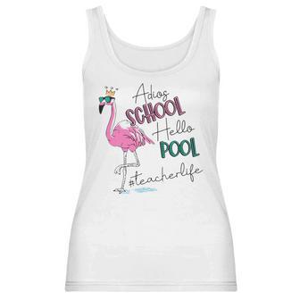 Adios School Hello Pool Flamingo Teacher Life Women Tank Top | Favorety DE