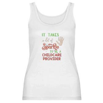 Christmas It Takes A Lot Of Sparkle To Be A Childcare Provider Women Tank Top | Favorety DE