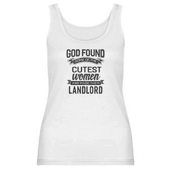 Womens God Found The Cutest Women Made Them Landlord Women Tank Top | Favorety AU