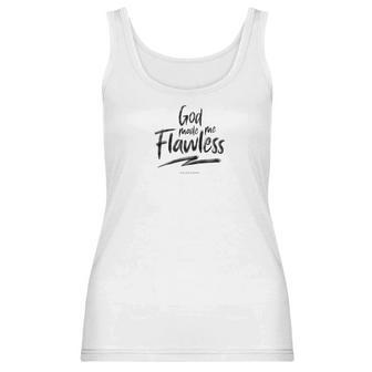 God Made Me Flawless By Bro Bear Blog Women Tank Top | Favorety