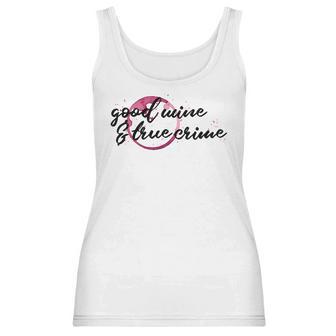 Good Wine True Crime Funny Wine Spill Murderino Tee Women Tank Top | Favorety DE