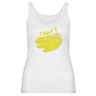 Guerrilla Thats Bananas Funny Monkey Banana Women Tank Top | Favorety