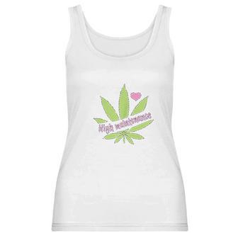 Women High Maintenance Funny Marijuana Lover Women Tank Top | Favorety