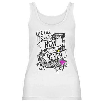 Julie And The Phantoms Live Like Its Now Or Never Funny Gifts Mothers Day Women Tank Top | Favorety UK