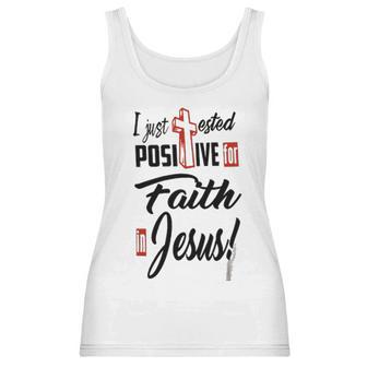 I Just Ested Posiive For Faith In Jesus New Best Gift Women Tank Top | Favorety