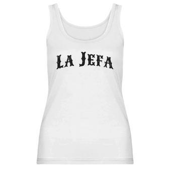 La Jefa T Shirt The Boss Women Shirt 1 Women Tank Top | Favorety AU