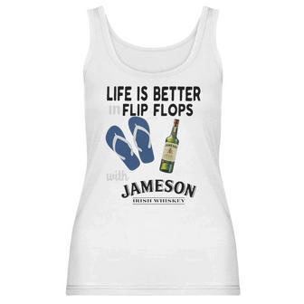 Life Is Better In Flip Flops With Jameson Irish Whiskey Women Tank Top | Favorety AU