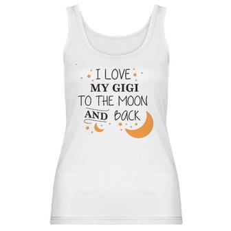 I Love My Gigi To The Moon And Back Infant Creeper Women Tank Top | Favorety CA