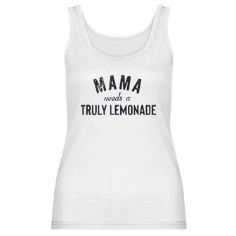 Mama Needs A Truly Lemonade Aint No Laws Women Tank Top | Favorety