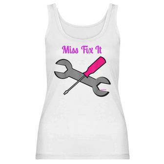 Miss Fix It Best Price Handywoman Tshirt Women Tank Top | Favorety