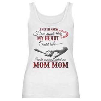 Mom Mom Grandma Gift Until Someone Called Me Mom Mom Women Tank Top | Favorety CA