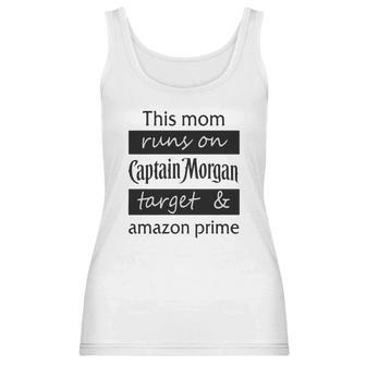 This Mom Runs On Captain Morgan Target And Amazon Prime Women Tank Top | Favorety DE