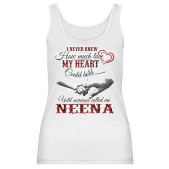 Neena Grandma Gift Until Someone Called Me Neena Women Tank Top | Favorety AU