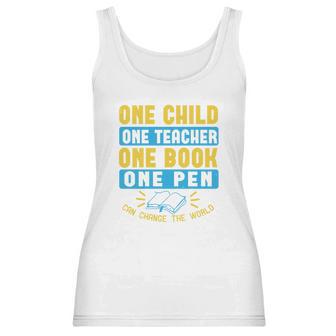 One Child One Teacher One Book One Pen Can Change The World Women Tank Top | Favorety CA