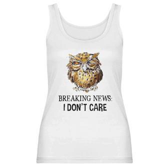 Owl Breaking News I Dont Care 2022 Trend Women Tank Top | Favorety UK