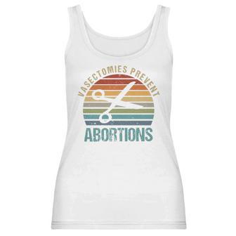 Pro Choice Vasectomies Prevent Abortions Feminist S Gift For Activists Pro Abortion Topswomen Rightss Women Tank Top | Favorety CA