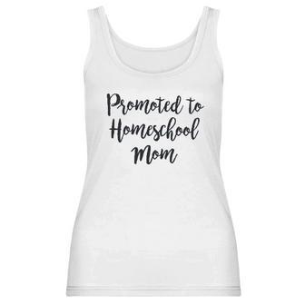 Promoted To Homeschool Mom Social Distancing Women Tank Top | Favorety