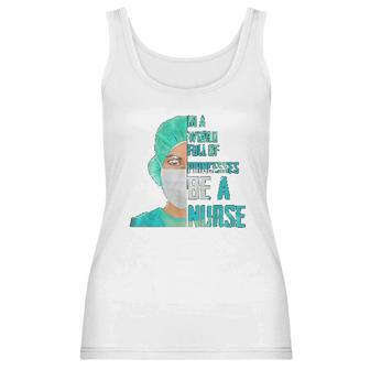 Social Distancing In A World Full Of Princesses Be A Nurse Women Tank Top | Favorety UK