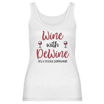 Wine With Dewine It Is 2 O Clock Somewhere In Ohio Women Tank Top | Favorety CA