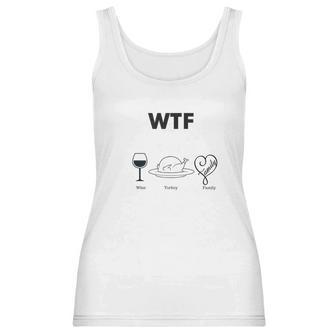 Wtf Wine Turkey Family Funny Thanksgiving Day Gear Women Tank Top | Favorety