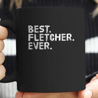 Best Fletcher Ever Funny Personalized Name Coffee Mug | Favorety