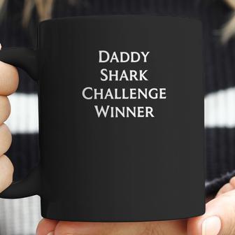 Daddy Shark Challenge Winner Coffee Mug | Favorety