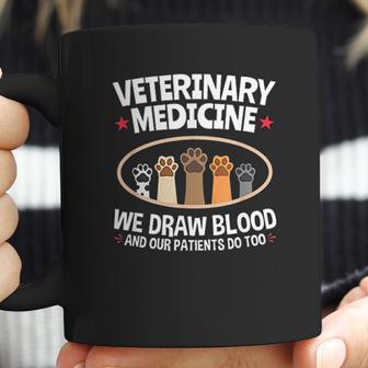 We Draw Blood Our Patients Do Too Funny Vet Tech Coffee Mug | Favorety