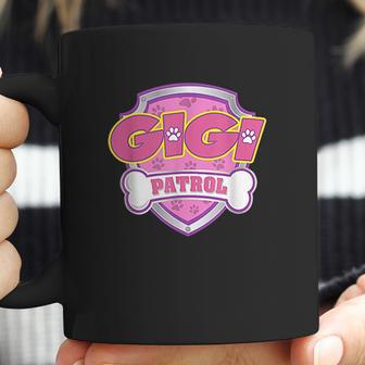 Funny Gigi Patrol Dog Mom Dad For Men Women Coffee Mug | Favorety CA