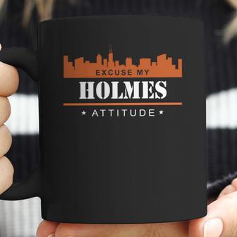 Holmes Shirts Excuse My Holmes Attitude T-Shirt Holmes TshirtHolmes TshirtsHolmes T ShirtHolmes ShirtsExcuse My Holmes Attitude T-Shirt Holmes Hoodie Vneck Coffee Mug | Favorety