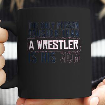 Tougher Than A Wrestler Mom Wrestling S By Chalktalk Sports Coffee Mug | Favorety CA